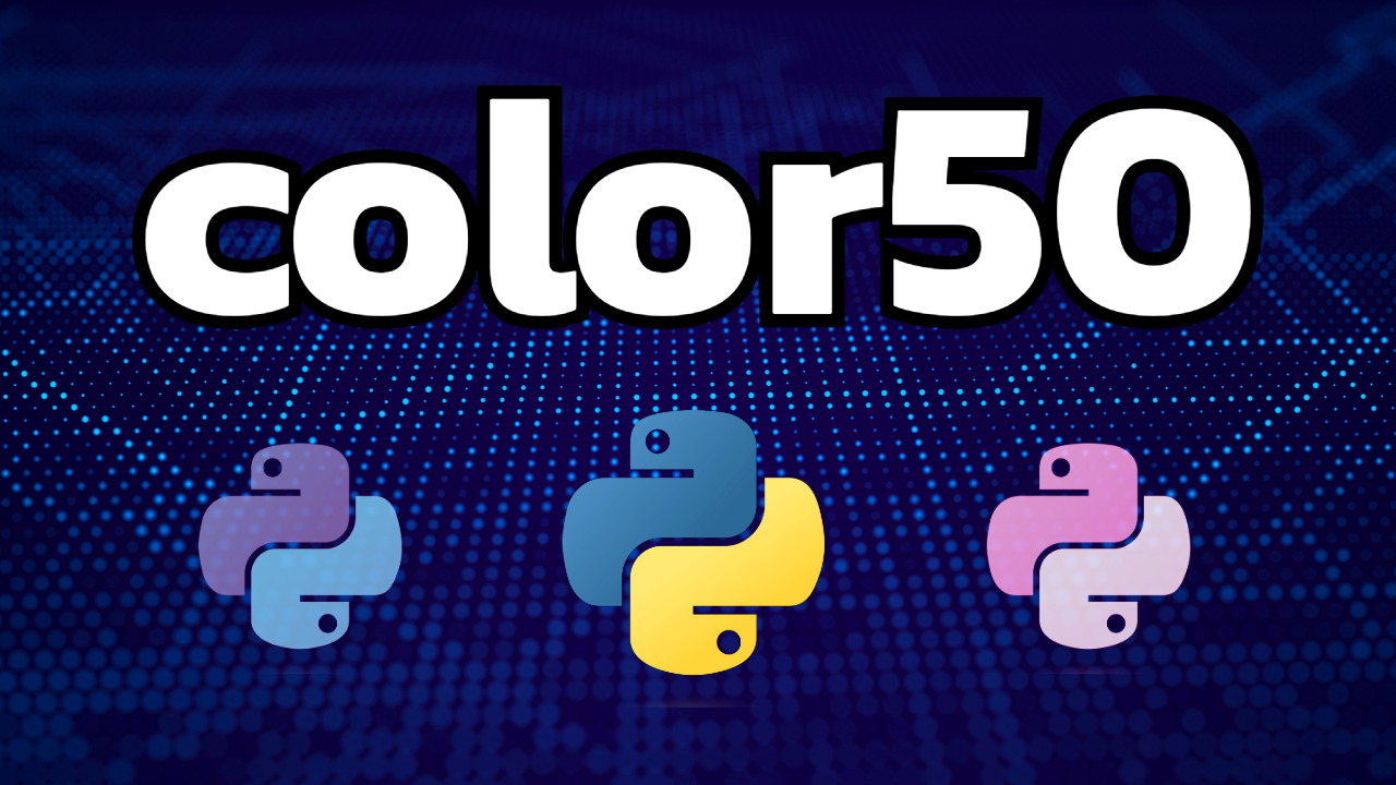 A colorful thumbnail featuring the text "color50" and the Python logo